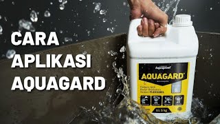 Tutorial Cara Aplikasi Waterproofing AQUAGARD
