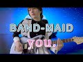 BAND-MAID - you. を弾いてみた!Guitar Cover