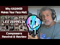 Why Led Zeppelin KASHMIR Reaction Makes Your Face Melt | Composers Rewind and Review