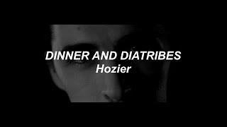 Hozier - Dinner and Diatribes | Lyrics + (Sub. Español)