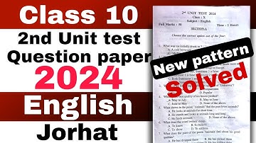 class 10 2nd unit test English Question paper 2024 jorhat district Solutions New pattern SEBA