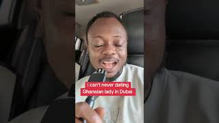 I can't dating Ghanaian ladies in Dubai #dubailife #fblifestyles #ghananews #ghanacelebrities