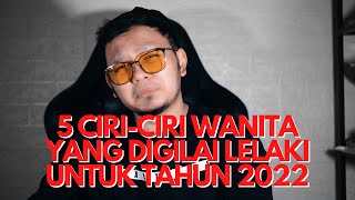 5 Ciri-Ciri Wanita yang digilai lelaki untuk tahun 2022