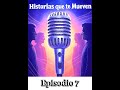 🔴 Ep7 Comentando Historias / Preguntas y Respuestas