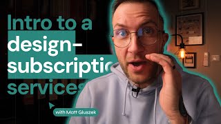 Intro to a design-subscription service