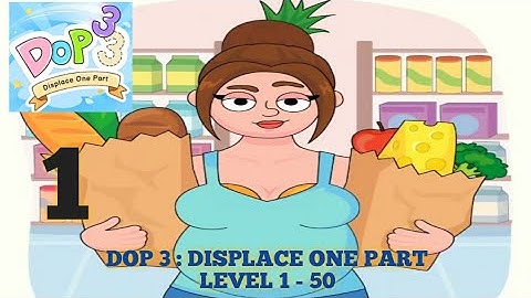 DOP 3 : Displace One Part 101% All Level || Gameplay Level 1 - 50
