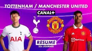 Le résumé de Tottenham / Manchester United - Premier League 2022-23 (33ème journée)