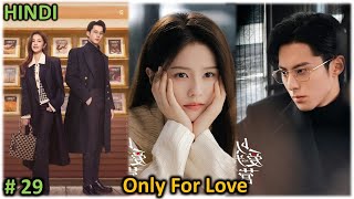 Ep 29 | CEO  Reporter Girl | Only For Love (2023) | Chinese Drama in Hindi Explanation