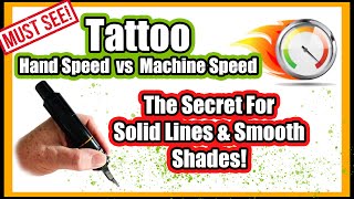 Hand Speed vs Machine Speed Explained! How To Tattoo Lines & Shade Perfectly With This Technique!