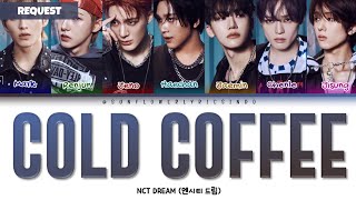 sub Indo Nct Dream    Cold Coffee Lirik Terjemahan