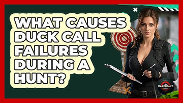 What Causes Duck Call Failures During A Hunt? - The Marksman