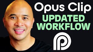 OPUS CLIP's NEW WORKFLOW! It's even EASIER NOW!