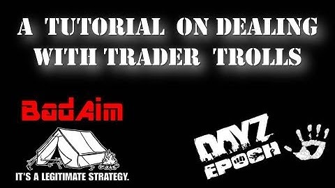 A tutorial for Dead Meat DayZ Epoch on Trader Trolls