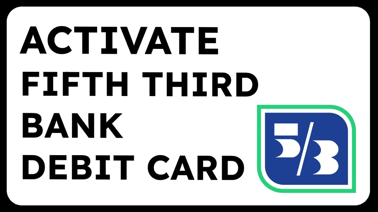 How To Activate Fifth Third Debit Card On App How to Activate your Fifth Third Bank Debit Card - YouTube