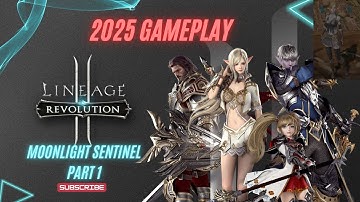 2025 Lineage 2 Revolution Gameplay – Moonlight Sentinel | Part 1