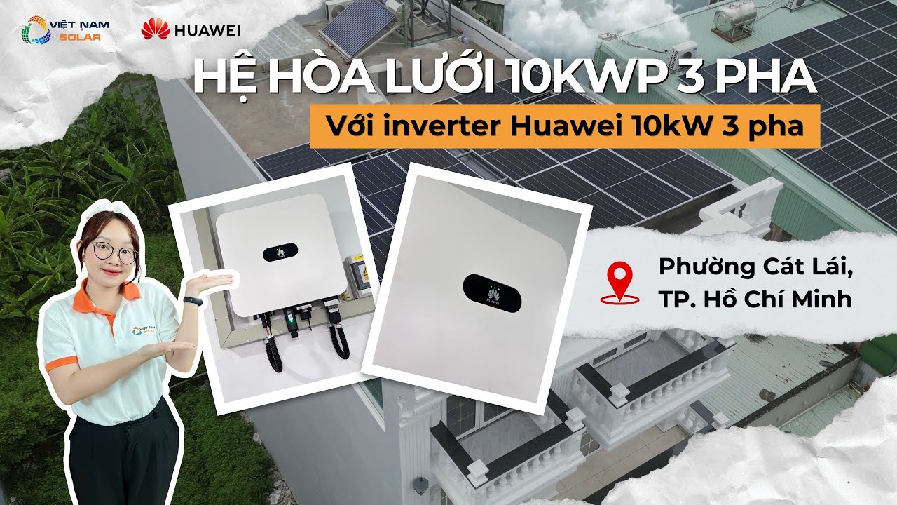 Huawei Cho Hệ Thống Điện Mặt Trời 10kWp - Tiết kiệm 3 - 5 Triệu