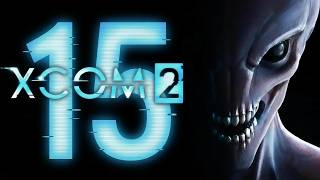 Прохождение XCOM 2 – Серия 15