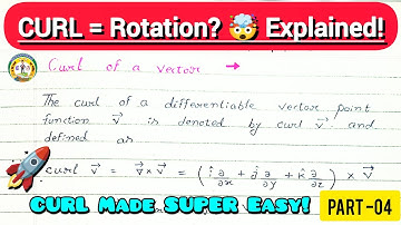 ✅Curl in Vector Calculus | Easiest Explanation for Beginners (Hindi)🔥 #bsc #exam @Educationalsir-100