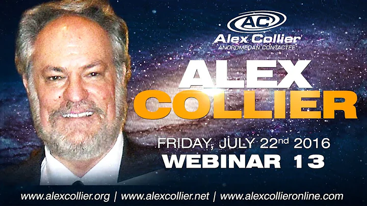 Alex Collier - The Full Webinar #13 - July 22, 2016