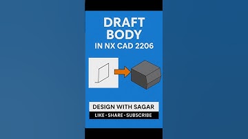 How to Use Draft Body Feature in Siemens NX | NX CAD 2206 Tutorial #designwithsagar #nx #cadtutorial