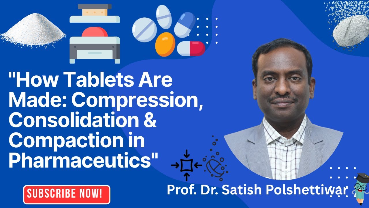 Compression, consolidation, and compaction are essential for understanding tablet manufacturing.