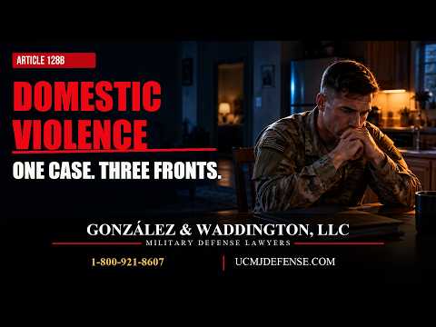 Article 128b UCMJ Domestic Violence Charges Explained | Military Defense Lawyer