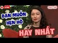 🔴 TRỰC TIẾP 🔴 BẠN MUỐN HẸN HÒ ĐẶC BIỆT 2020 HAY NHẤT  💖 CÁT TƯỜNG - QUYỀN LINH