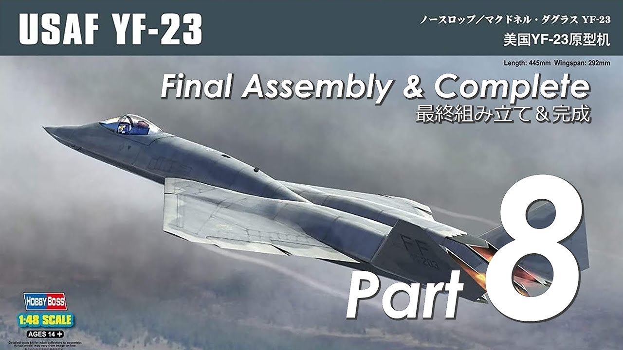 HOBBY BOSS 1/48 YF-23 Black Widow II - Part 8 Final Assembly