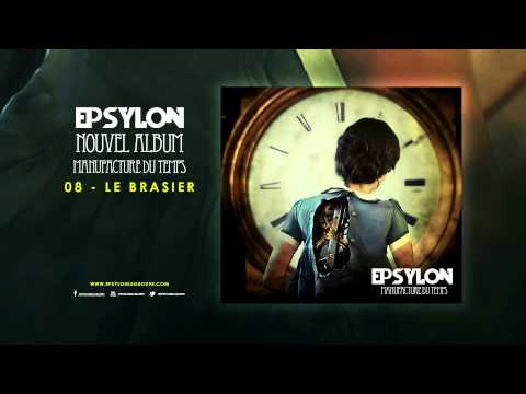EPSYLON / 08. LE BRASIER / Manufacture Du Temps