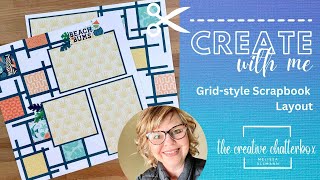 Grid-style Scrapbook Layout using Scraps with The Creative Chatterbox