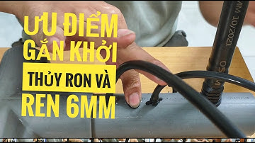 Cách gắn khởi thủy ron và khởi thủy ren vào ống PVC, ưu điểm gắn khởi thủy ron ,ren 6mm vào pvc