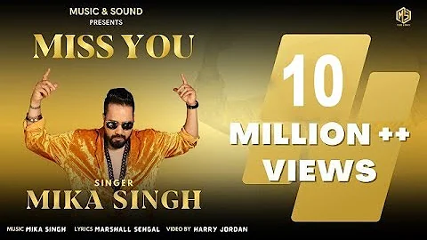 [Official Video] Miss You | Mika singh | Music & Sound | Latest Punjabi Song 2023
