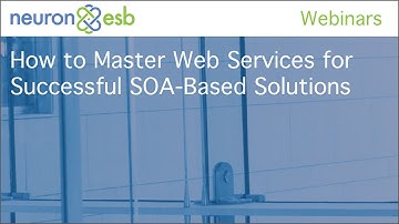 How to Master Web Services for Successful SOA Based Solutions