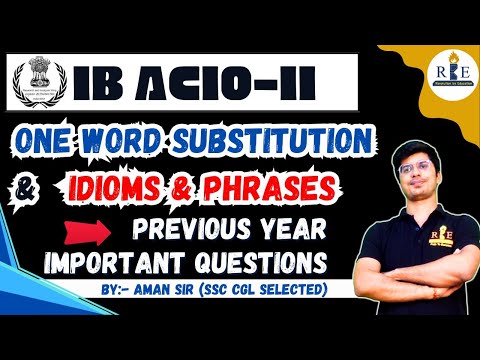 IB ACIO GRADE-II | One Word Substitution| Idiom & Phrases | Previous Year Questions | By AMAN Sir