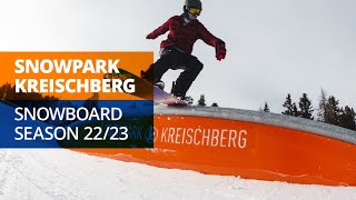 Snowpark Kreischberg - Season Teaser 2022/23 -Snowboard Edit