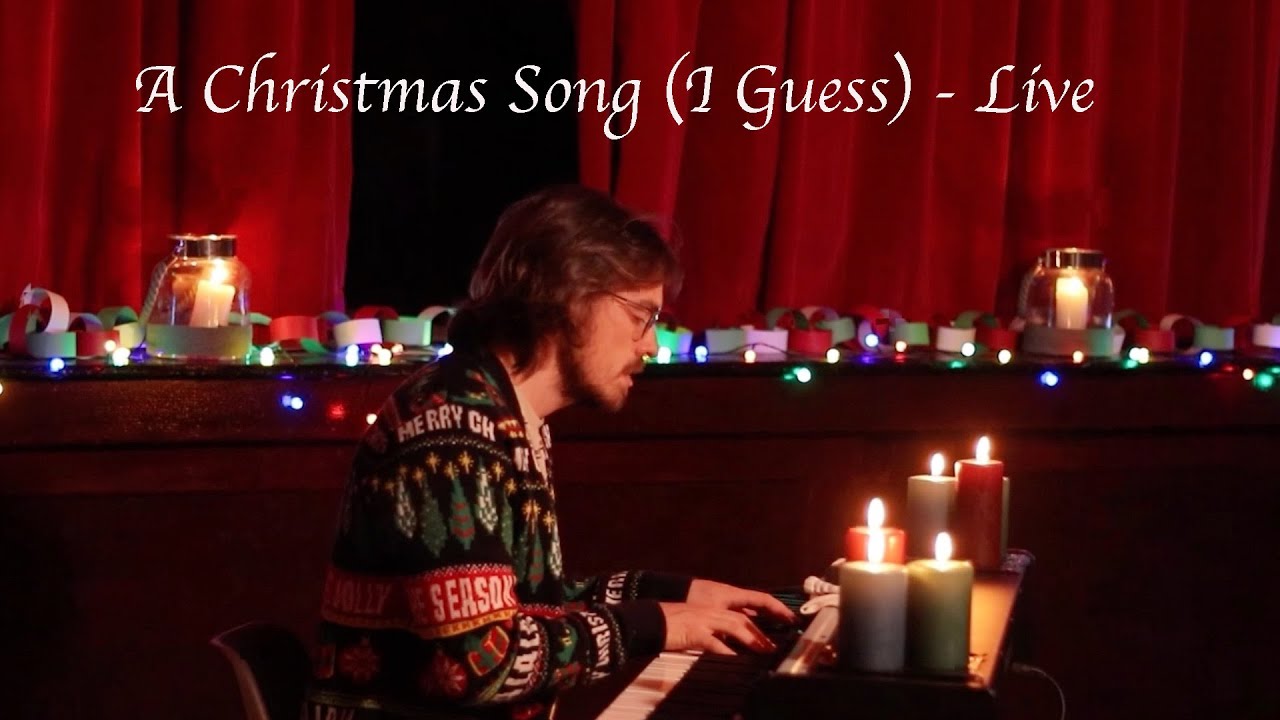 A Christmas Song (I Guess) - Live