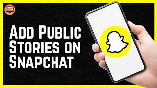 How to Add Public Stories on Snapchat? 2026 screenshot 4