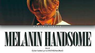 {VOSTFR} Sik-K (식케이) - 'Melanin Handsome' (Color Coded Lyrics Français/Han/Rom/가사)(ENG SUB)