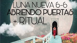 LUNA NUEVA 6/6  + RITUAL…”ABRIENDO PUERTAS”…➡