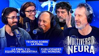 La final y sus teorías, publicidades del mundial | Multiverso Neura - 20/07