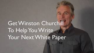 Get Winston Churchill To Help Write Your Next White Paper - Brian Boys