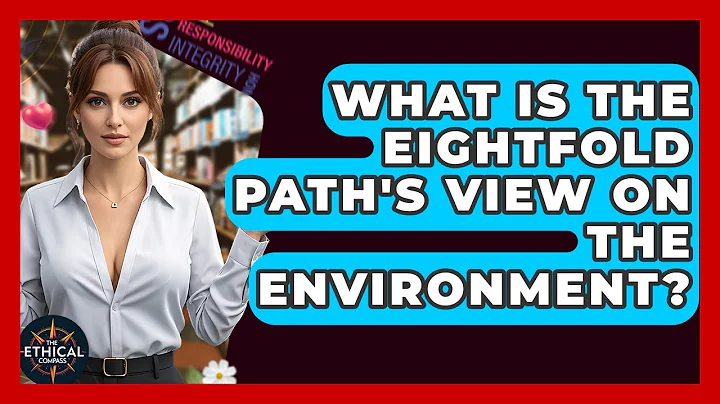 What Is The Eightfold Path's View On The Environment? - The Ethical Compass