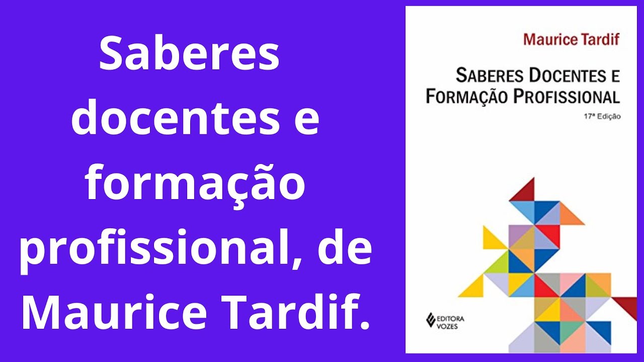 Saberes docentes e formação profissional, de Maurice Tardif. - YouTube
