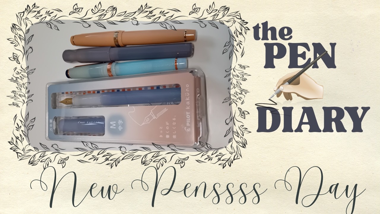New penssss day  | The Pen Diary (my collection grows ...)