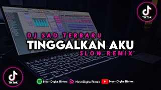 DJ SAD | TINGGALKAN AKU | SLOW REMIX | MamujuMusicProduction