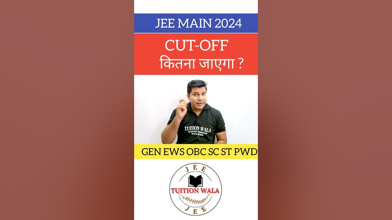 jee main 2024 cut offjee main 2024 expected cut offjee main 2024 cut