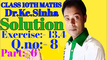 #class 10th #kc sinha maths #solution #Ex_13.4 #Ch_13 part_6 Q.no 8 #bihar board #rrr maths guru
