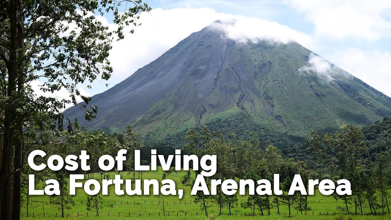Cost of Living La Fortuna and Arenal Area YouTube