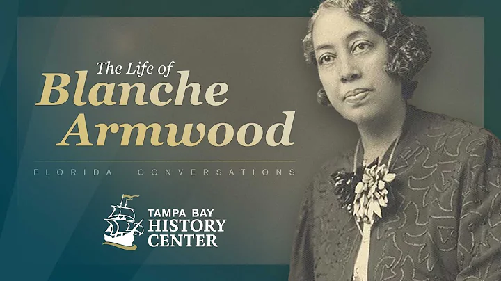 Florida Conversations: The Life of Blanche Armwood
