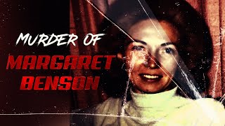 The Murder of Margaret Benson Details